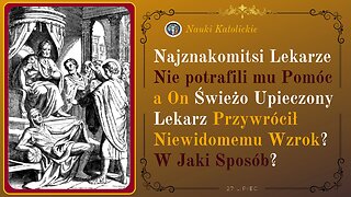 Lekarze Nie potrafili mu Pomóc a On Przywrócił Niewidomemu Wzrok? W Jaki Sposób? | 27 Lipiec