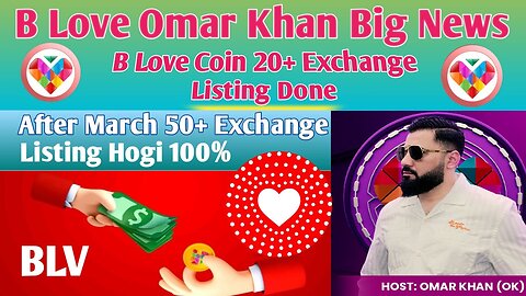 B Love Omar Khan News || B Love Exchange Listing -B Love Network #blovenetwork