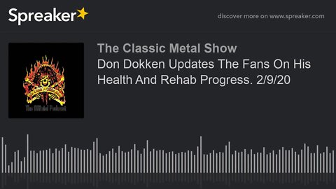 CMS HIGHLIGHT - Don Dokken Updates The Fans On His Health And Rehab Progress - 2/9/20