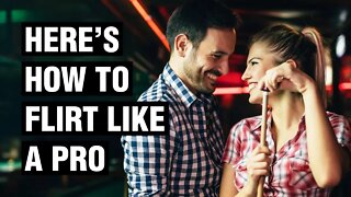 16 Psychologically Proven Flirting Strategies