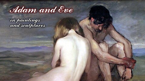 Adam and Eve by Great Painters and sculptors