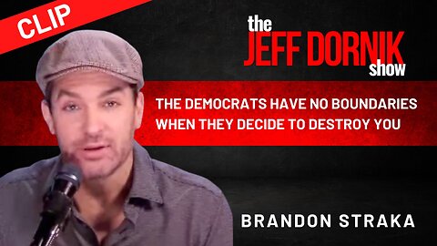 Brandon Straka: The Democrats Have No Boundaries When They Decide to Destroy You