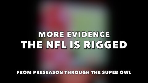 MORE EVIDENCE THE NFL IS RIGGED