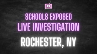 LIVE INVESTIGATION: Rochester, NY schools exposed