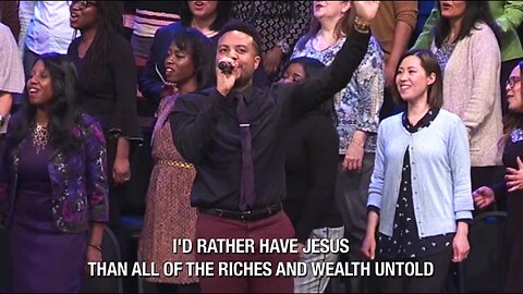 "I'd Rather Have Jesus" sung by the Brooklyn Tabernacle Choir
