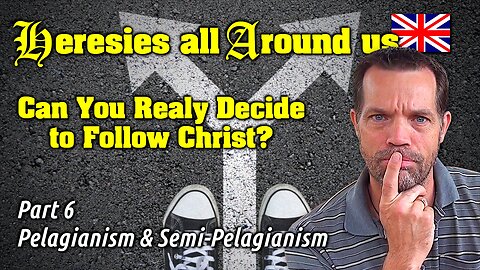 Can You Really Decide to Follow Christ? [About Free Will] 🇬🇧