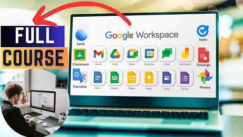 Google Workspace Applications: Full Tutorial for Beginners 2023