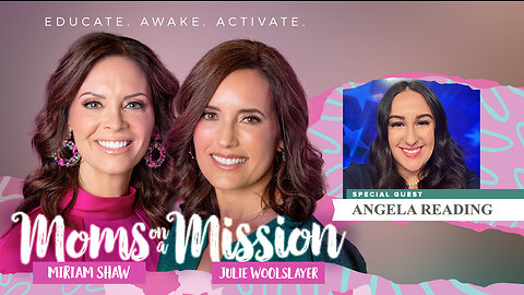 Moms On A Mission | Special Guest: Angela Reading | Censorship | First Amendment | Retaliation