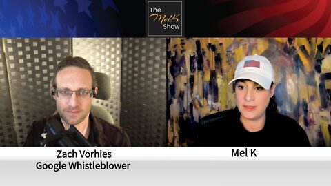 Mel K & Zach Vorhies On Fighting Censorship & The Coming Technocracy 4-17-22