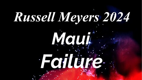 Maui Failure