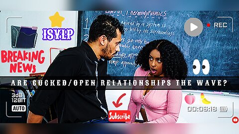 ARE CUCKED/OPEN RELATIONSHIPS THE WAVE? | ISYLP