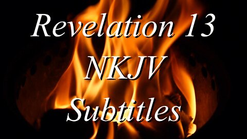 The Holy Bible~Revelation 13 (Audio Bible NKJV)
