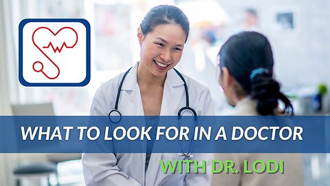 What To Look For In A Doctor