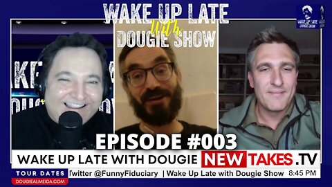 Wake Up Late With Dougie Show #003