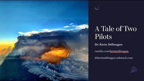 A Tale of Two Pilots by pilot/chiropractor Dr. Kevin Stillwagon