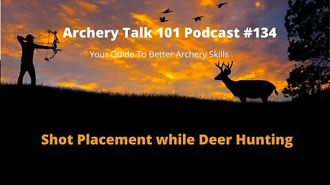 How to Learn Archery - Shot placement while deer hunting