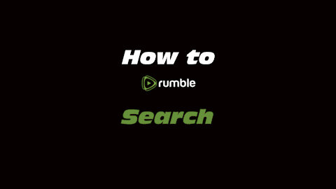 How to Rumble: Search