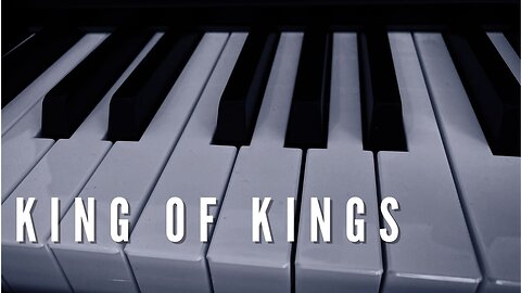 KING OF KINGS / / Piano Cover by Derek Charles Johnson / / Lyric Music Video