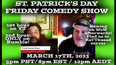 St Patrick's Friday Comedy Show w/Andrew Bartzis & Monty Dean: 2nd HR only on Rumble! (3/17/23)