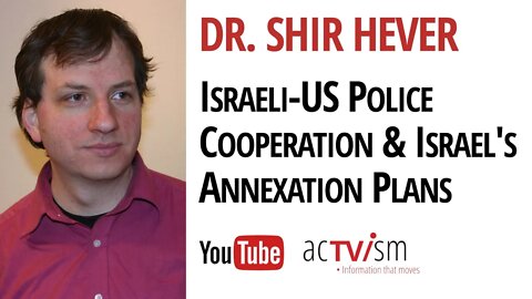 Israeli-US Police Cooperation, Israel's Annexation Plans & Media Discrepancy on Palestinian Deaths