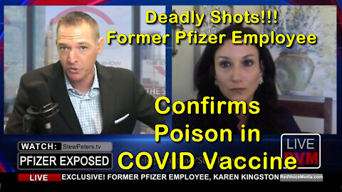 2021 JUL 28 SP Show Deadly Shots Former Pfizer Employee Karen Kingston confirms Poison in CoV19 Jab