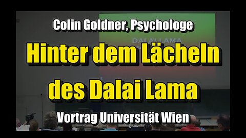 🟥 Colin Goldner: Hinter dem Lächeln des Dalai Lama (Vortrag Univ. Wien 18.05.2012)