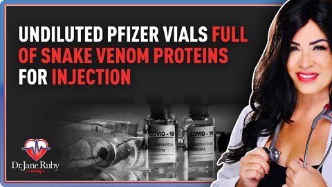 LIVE: Undiluted Pfizer Vials Full of Snake Venom Proteins for Injection
