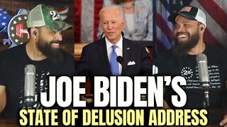 Joe Biden’s State of Delusion Address