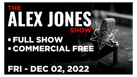 ALEX JONES [FULL] Fri 12/2/22 • Alex Responds to Ye West Interview That Triggered a Global FIRESTORM