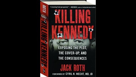 Killing Kennedy | Jack Roth (TPC #1,070)