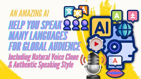 Amazing AI | Help You Speak Many Languages | Includes Natural Voice Clone & Authentic Speaking Style