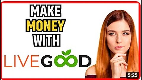 LiveGood Review 2024 - Can You Really Make Money With LiveGood?