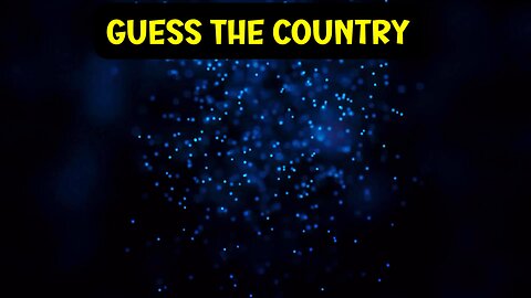 Guess the Country Name…!