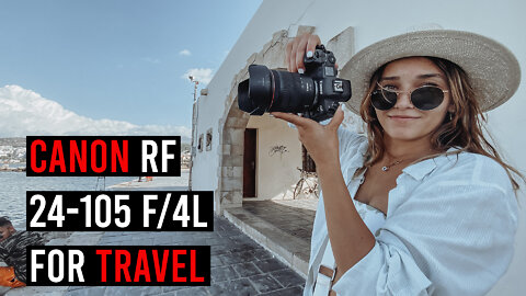 The best Canon allrounder lens for vacation and traveling? RF 24-105mm f/4L - EOS R5 [4K]