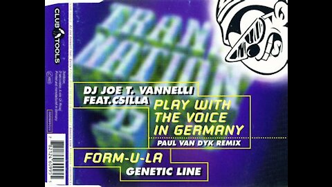 Joe T. Vannelli Featuring Csilla - Play with the voice in Germany (1994 Paul Van Dyk remix)