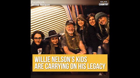 Willie Nelson's Children are Carrying on His Legacy