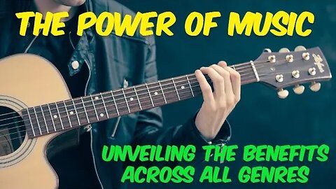 The Power of Music - Unveiling the Benefits Across All Genres