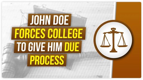 John Doe Forces College to Give Him Due Process - Internet Law Review