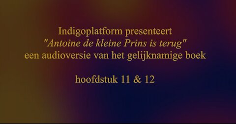 Antoine, de Kleine Prins is terug - Hoofdstuk 11-12 -