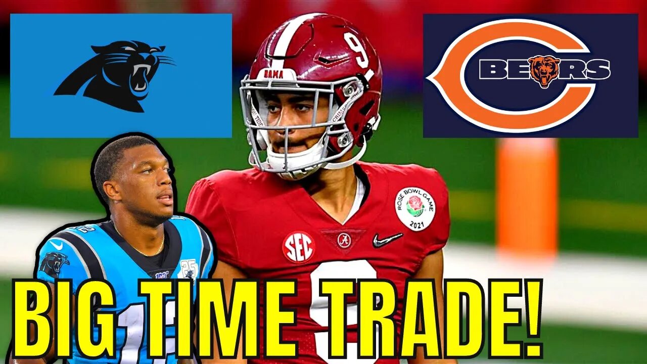 Bears TRADE FIRST OVERALL PICK to Panthers for a TON OF PICKS & DJ