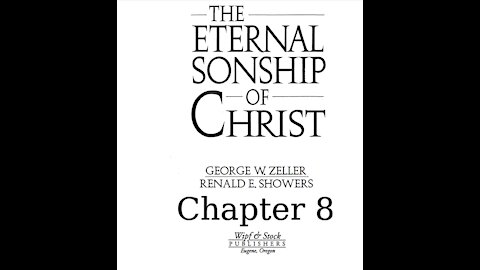 The Eternal Sonship of Christ Chapter 8