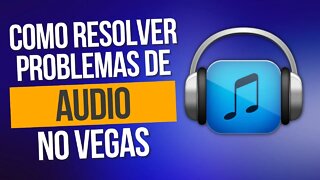 COMO RESOLVER PROBLEMAS DE ÁUDIO NO SONY VEGAS