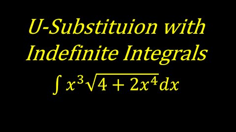 How to do U Substitution with Indefinite Integrals [Worked Example] Calculus