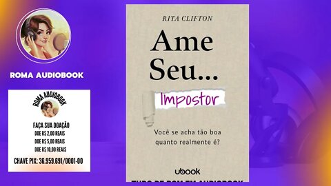 Ame seu impostor - Você Se Acha Tão Boa Quanto Realmente É - Rita Clifton PARTE 1