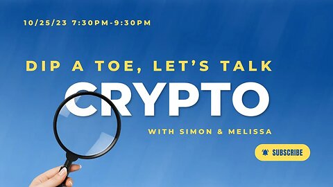 DIP A TOE! Let's Talk Crypto! Topics: Coins, Wallets, Lingo