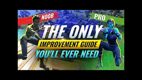 The ONLY Improvement Guide You'll Ever Need in Fornite