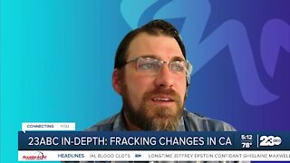 23ABC In-Depth: Fracking changes in CA, input from Kevin Slagle