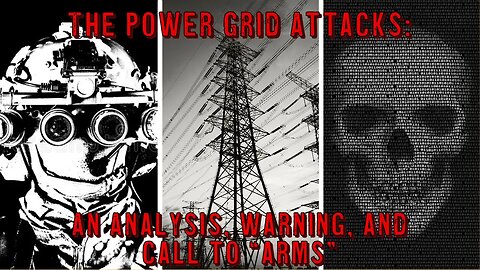 The US Power Grid Attacks: An Analysis, Warning, and Call to "Arms"