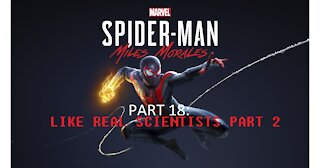 Spider-Man Miles Morales Part 18 Like Real Scientists Part 2