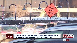 Temporary parking concerns for the Riverfront Revitalization Project